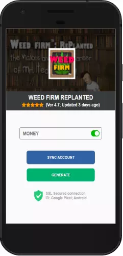 Weed Firm Replanted APK mod hack